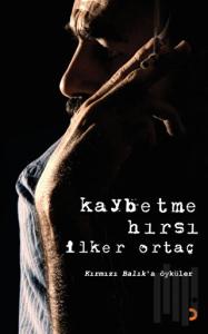 Kaybetme Hırsı