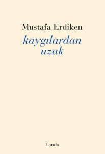 Kaygılardan Uzak