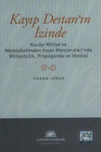 Kayıp Destan'ın İzinde  Kuvayi Milliye ve Memleketimden İnsan Manzaraları'nda Milliyetçilik, Pro
