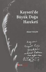 Kayseri’de Büyük Doğu Hareketi