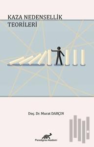 Kaza Nedensellik Teorileri