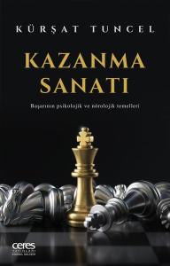 Kazanma Sanatı-Başarının Psikolojik ve Nörolojik Temelleri