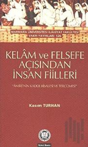 Kelam ve Felsefe Açısından İnsan Fiilleri