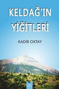 Keldağ’ın Yiğitleri