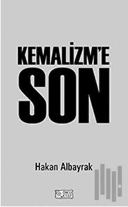 Kemalizm'e Son