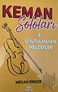 Keman Soloları ve Unutulmayan Melodiler