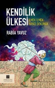 Kendilik Ülkesi - İlmek İlmek Hayatı Dokumak