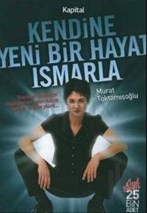Kendine Yeni Bir Hayat Ismarla