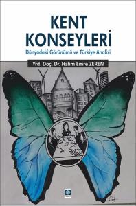 Kent Konseyleri-Dünyadaki Görünümü ve Türkiye Analizi