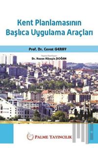 Kent Planlamasının Başlıca Uygulama Araçları