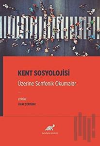 Kent Sosyolojisi Üzerine Senfonik Okumalar