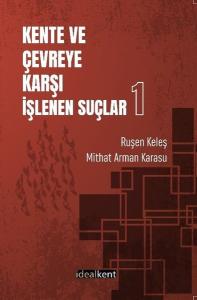 Kent ve Çevreye Karşı İşlenen Suçlar 1