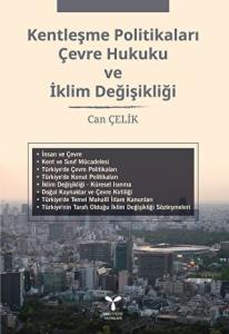 Kentleşme Politikaları Çevre Hukuku Ve Klim Değişikliği