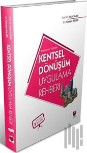 Kentsel Dönüşüm Uygulama Rehberi (Açıklamalı-İçtihatlı)