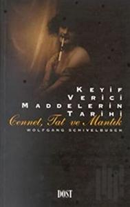 Keyif Verici Maddelerin Tarihi Cennet, Tat ve Mantık