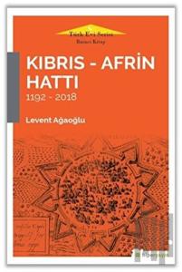 Kıbrıs - Afrin Hattı 1192 - 2018
