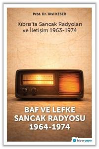 Kıbrıs'ta Sancak Radyoları ve İletişim 1963 - 1974 - Baf ve Lefke Sancak Radyosu 1964 - 1974