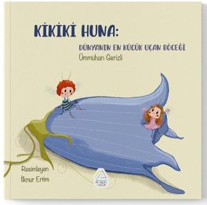 Kikiki Huna: Dünyanın En Küçük Uçan Böceği