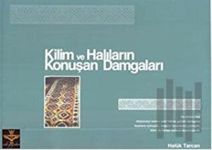 Kilim ve Halıların Konuşan Damgaları
