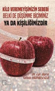 Kilo Veremeyişinizin Sebebi Belki de Düşünme Biçiminiz Ya Da Kişiliğinizdir