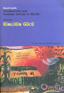 Kimliğin Gücü Enformasyon Çağı: Ekonomi, Toplum ve Kültür 2. Cilt