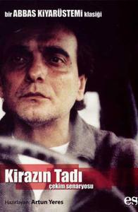 Kirazın Tadı Çekim Senaryosu