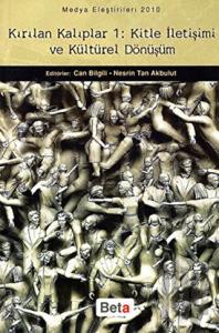 Kırılan Kalıplar 1: Kitle İletişimi ve Kültürel Dönüşüm