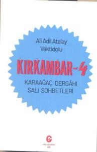 Kırkambar 4 - Karaağaç Dergahı Sali Sohbetleri
