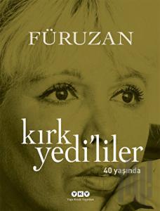 Kırkyedi'liler 40 Yaşında