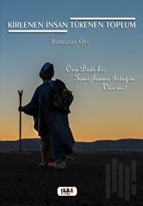 Kirlenen İnsan Tükenen Toplum