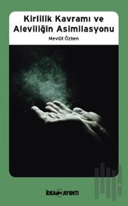 Kirlilik Kavramı ve Aleviliğin Asimilasyonu