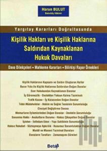 Kişilik Hakları ve Kişilik Haklarına Saldırıdan Kaynaklanan Hukuk Davaları