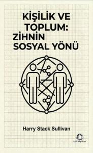 Kişilik ve Toplum: Zihnin Sosyal Yönü