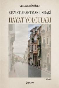 Kısmet Apartmanı'ndaki Hayat Yolcuları