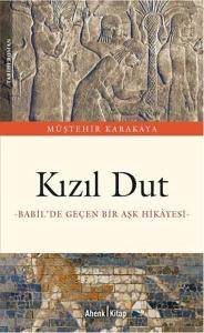 Kızıl Dut - Babil'de Geçen Bir Aşk Hikayesi