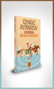 Kızıl Elma - Oğulla Buluşma - Özel Baskı