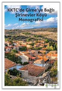 KKTC’de Girne’ye Bağlı Şirinevler Köyü Monografisi