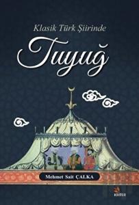 Klasik Türk Şiirinde Tuyuğ