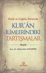 Klasik ve Çağdaş Dönemde Kur'an İlimlerindeki Tartışmalar