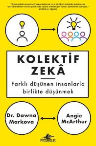 Kolektif Zeka - Farklı Düşünen İnsanlarla Birlikte Düşünmek