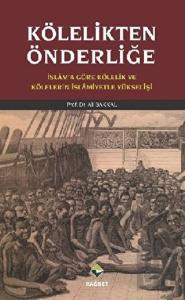 Kölelikten Önderliğe