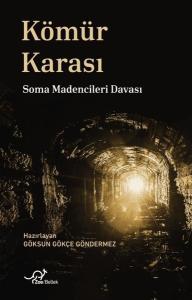 Kömür Karası - Soma Madencileri Davası