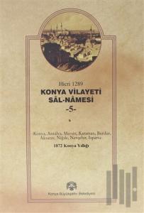 Konya Vilayet Sal-Namesi 5 (Ciltli)