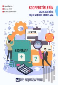 Kooperatiflerin Dış Denetimi ve Dış Denetimde Raporlama