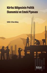Körfez Bölgesinin Politik Ekonomisi ve Emek Piyasası