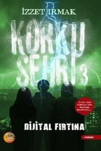 Korku Şehri 3 - Dijital Fırtına