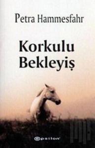 Korkulu Bekleyiş