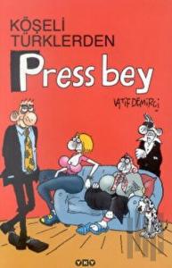 Köşeli Türklerden Press Bey