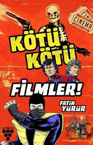 Kötü Kötü Filmler