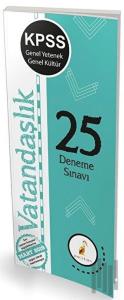 KPSS Genel Yenetek Genel Kültür Vatandaşlık 25 Deneme Sınavı